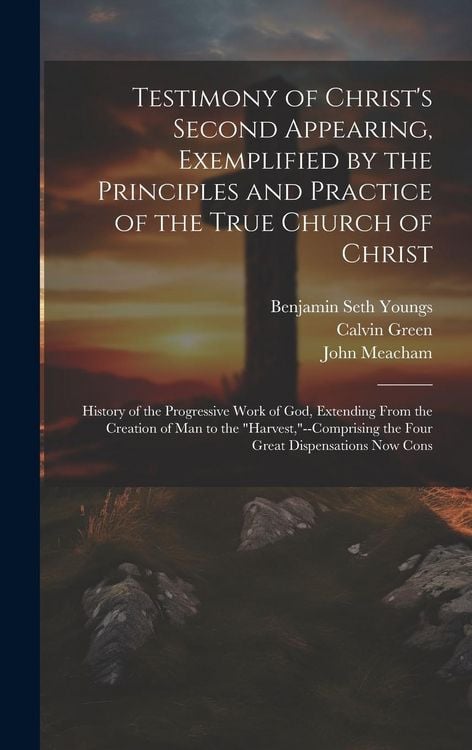 Produktbild: Testimony of Christ's Second Appearing, Exemplified by the Principles and Practice of the True Church of Christ: History of the Progressive Work of Go