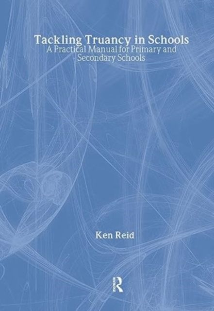 Produktbild: Reid, K: Tackling Truancy in Schools
