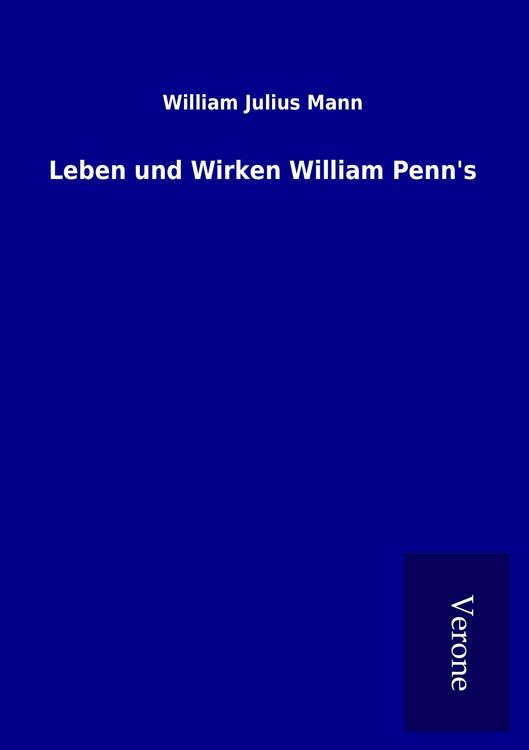 Produktbild: Leben und Wirken William Penn's