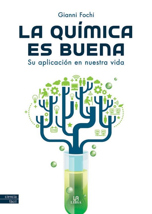 Produktbild: La Qu&iacute;mica Es Buena: Su Aplicaci&oacute;n en Nuestra Vida