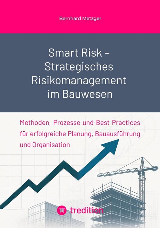 Produktbild: Smart Risk - Strategisches Risikomanagement im Bauwesen