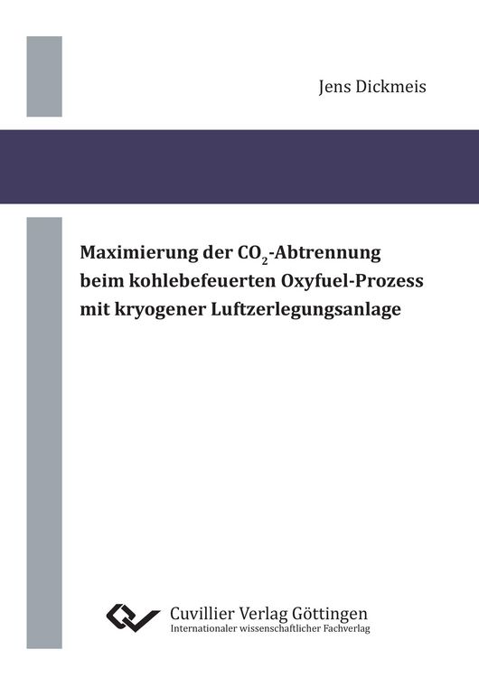 Produktbild: Maximierung der CO2‐Abtrennung beim kohlebefeuerten Oxyfuel‐Prozess mit kryogener Luftzerlegungsanlage