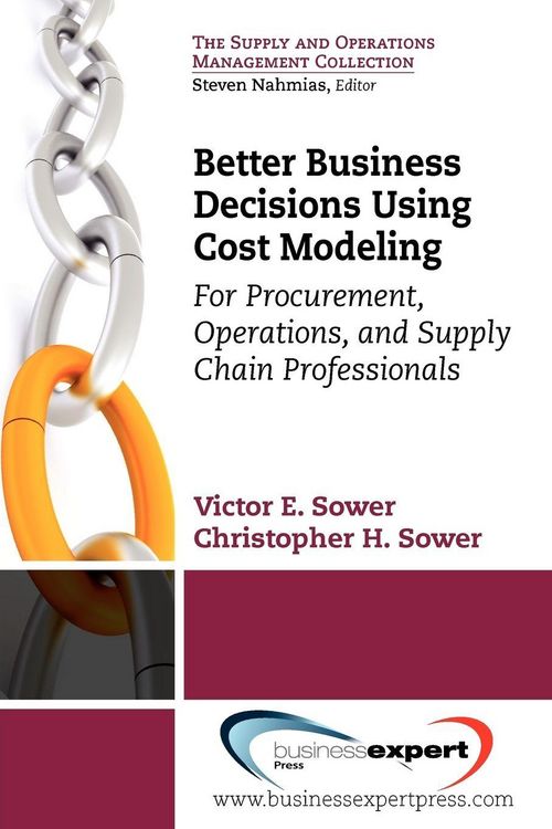 Produktbild: Better Business Decisions Using Cost Modeling