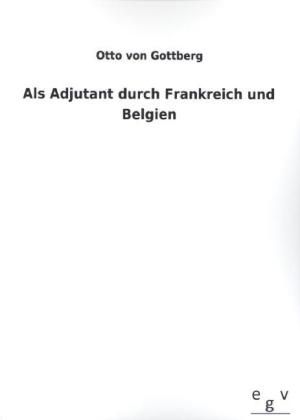 Produktbild: Als Adjutant durch Frankreich und Belgien