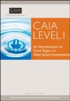 Produktbild: CAIA Level I: An Introduction to Core Topics in Alternative Investments