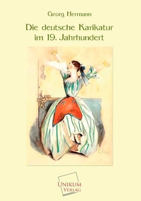 Produktbild: Hermann, G: Die deutsche Karikatur im 19. Jahrhundert