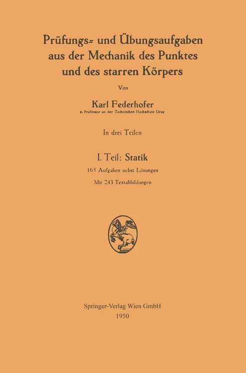 Produktbild: Pr&uuml;fungs- und &Uuml;bungsaufgaben aus der Mechanik des Punktes und des starren K&ouml;rpers