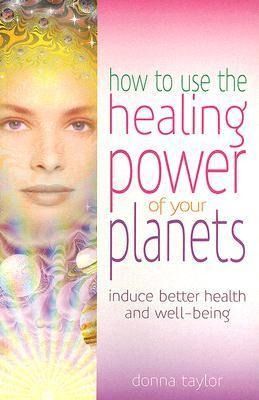 Produktbild: How to Use the Healing Power of Your Planets