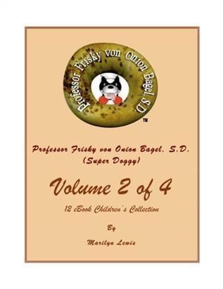 Produktbild: Volume 2 of 4, Professor Frisky von Onion Bagel, S.D. (Super Doggy) of 12 ebook Children's Collection
