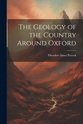 Produktbild: The Geology of the Country Around Oxford