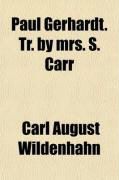 Produktbild: Paul Gerhardt. Tr. by Mrs. S. Carr