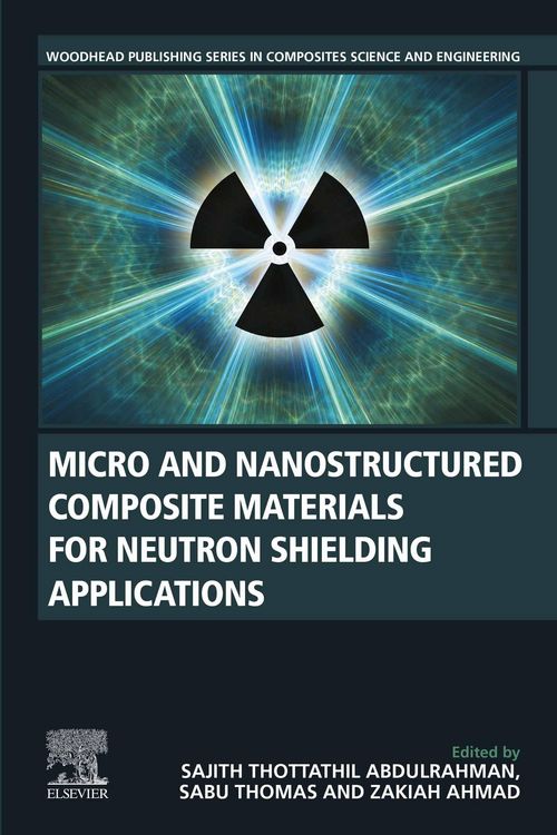 Produktbild: Micro and Nanostructured Composite Materials for Neutron Shielding Applications