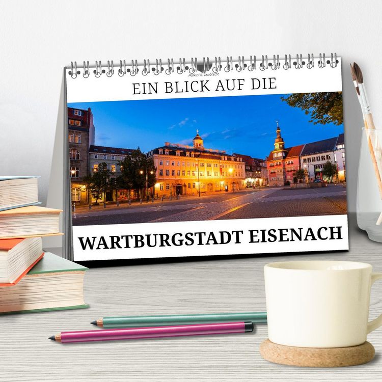 Produktbild: Ein Blick auf die Wartburgstadt Eisenach (Tischkalender 2026 DIN A5 quer), CALVENDO Monatskalender
