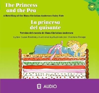 Produktbild: The Princess And The Pea/La Princesa del Guisante: A Retelling Of The Hans Christian Andersen Fairy Tale/Version del Cuento de Hans Christian Andersen