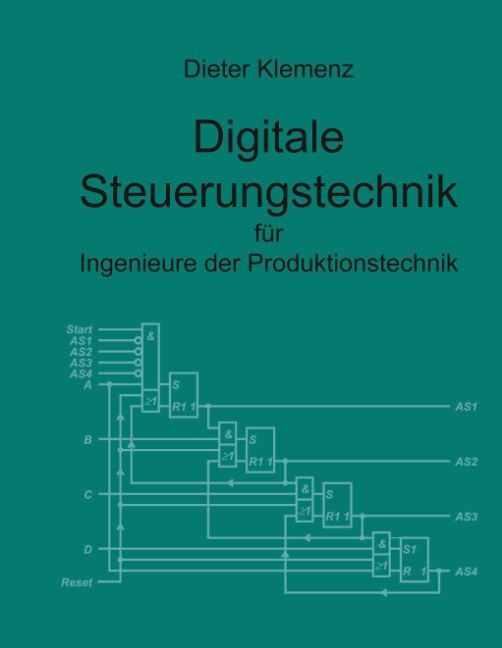 Produktbild: Digitale Steuerungstechnik f&uuml;r Ingenieure der Produktionstechnik