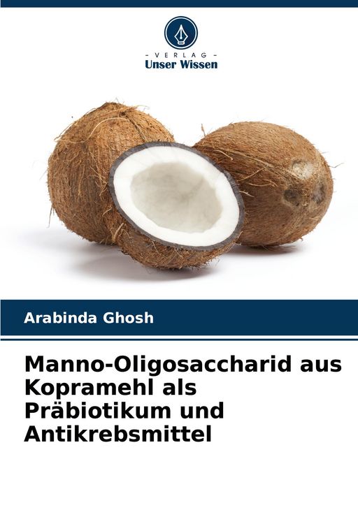 Produktbild: Manno-Oligosaccharid aus Kopramehl als Pr&auml;biotikum und Antikrebsmittel