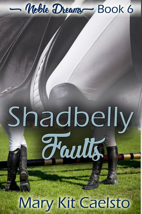 Produktbild: Shadbelly Faults (Noble Dreams, #6)