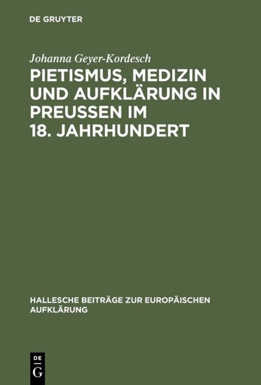 Produktbild: Pietismus, Medizin und Aufkl&auml;rung in Preu&szlig;en im 18. Jahrhundert