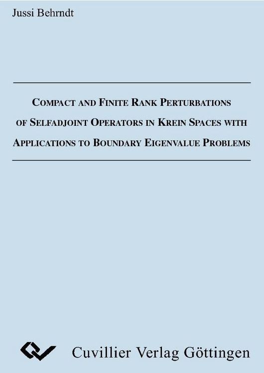 Produktbild: Compact and Finite Rank Perturbations of Selfadjoint Operators in Krein Spaces with Applications to Boundary Eigenvalue Problems