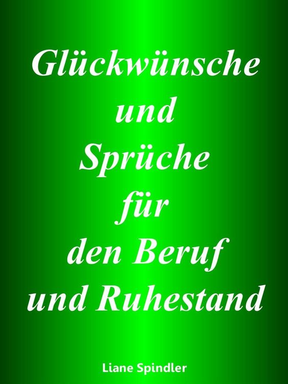 Produktbild: Gl&uuml;ckw&uuml;nsche und Spr&uuml;che f&uuml;r den Beruf und Ruhestand