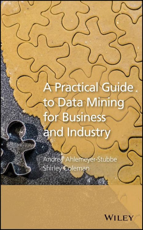 Produktbild: A Practical Guide to Data Mining for Business and Industry