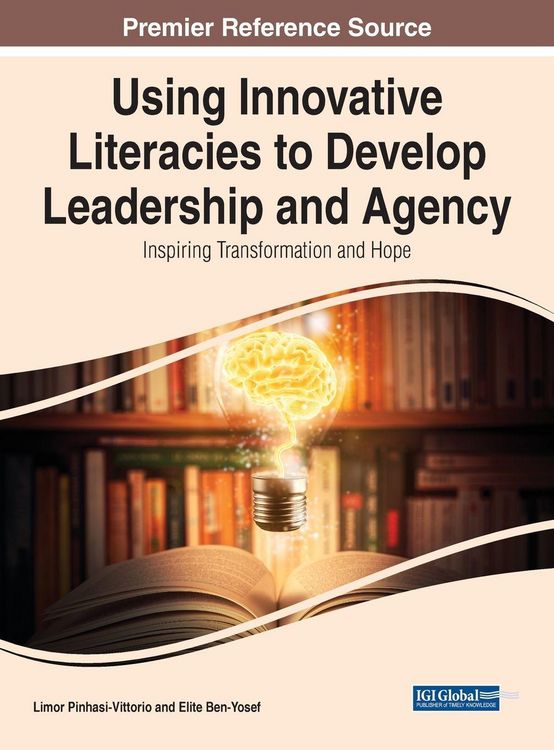 Produktbild: Using Innovative Literacies to Develop Leadership and Agency