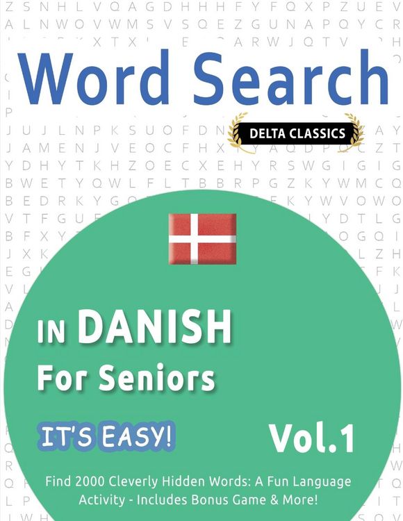 Produktbild: WORD SEARCH IN DANISH FOR SENIORS - IT'S EASY! VOL.1 - DELTA CLASSICS - FIND 2000 CLEVERLY HIDDEN WORDS