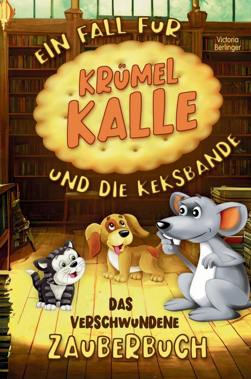 Produktbild: Das verschwundene Zauberbuch - Ein Fall f&uuml;r Kr&uuml;mel Kalle und die Keksbande