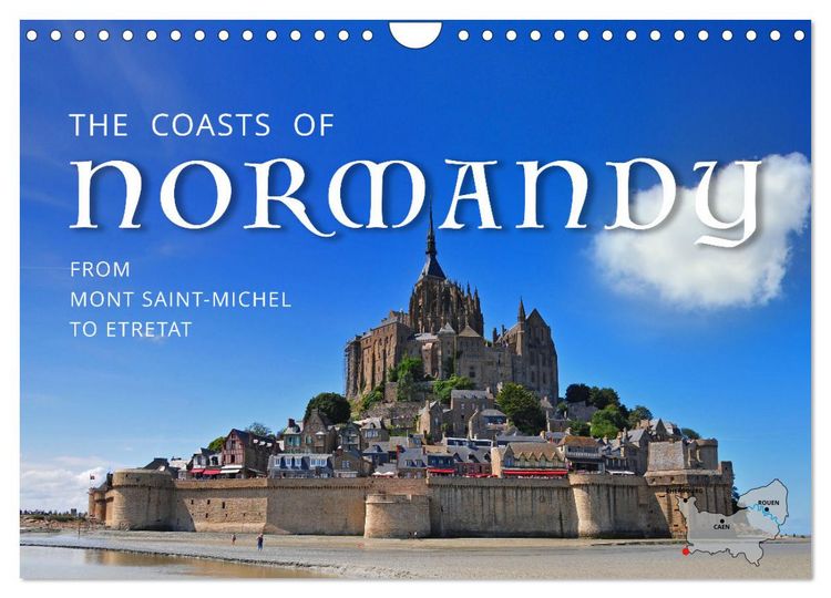 Produktbild: The Coasts of Normandy from Mont Saint-Michel to &Eacute;tretat (Wall Calendar 2026 DIN A4 landscape), CALVENDO 12 Month Wall Calendar