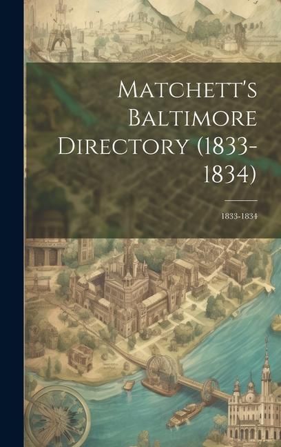 Produktbild: Matchett's Baltimore Directory (1833-1834): 1833-1834