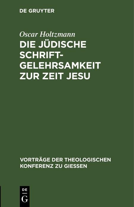 Produktbild: Die j&uuml;dische Schriftgelehrsamkeit zur Zeit Jesu