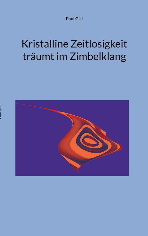 Produktbild: Kristalline Zeitlosigkeit tr&auml;umt im Zimbelklang