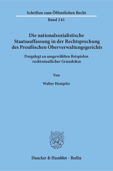 Produktbild: Die nationalsozialistische Staatsauffassung in der Rechtsprechung des Preu&szlig;ischen Oberverwaltungsgerichts.