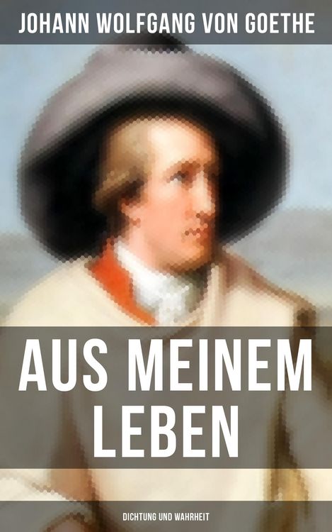 Produktbild: Aus meinem Leben: Dichtung und Wahrheit