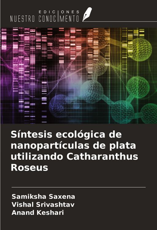 Produktbild: S&iacute;ntesis ecol&oacute;gica de nanopart&iacute;culas de plata utilizando Catharanthus Roseus