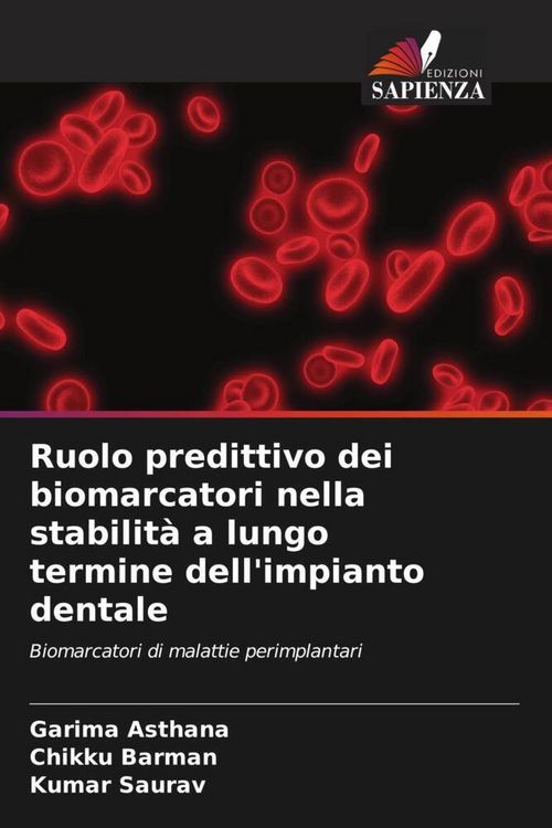 Produktbild: Ruolo predittivo dei biomarcatori nella stabilit&agrave; a lungo termine dell'impianto dentale
