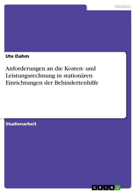 Produktbild: Anforderungen an die Kosten- und Leistungsrechnung in station&auml;ren Einrichtungen der Behindertenhilfe