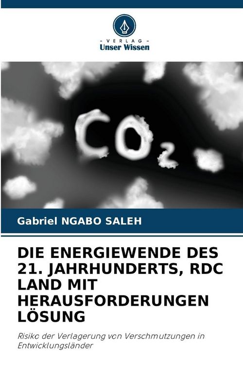 Produktbild: Die Energiewende des 21. Jahrhunderts, Rdc Land mit Herausforderungen L&ouml;sung