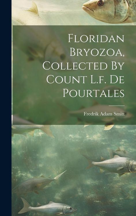 Produktbild: Floridan Bryozoa, Collected By Count L.f. De Pourtales