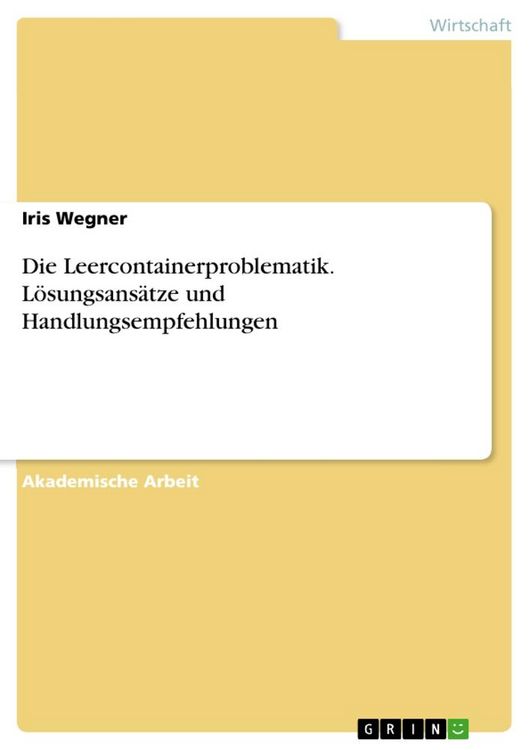 Produktbild: Die Leercontainerproblematik. L&ouml;sungsans&auml;tze und Handlungsempfehlungen