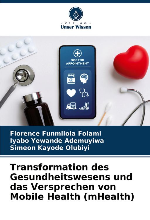 Produktbild: Transformation des Gesundheitswesens und das Versprechen von Mobile Health (mHealth)