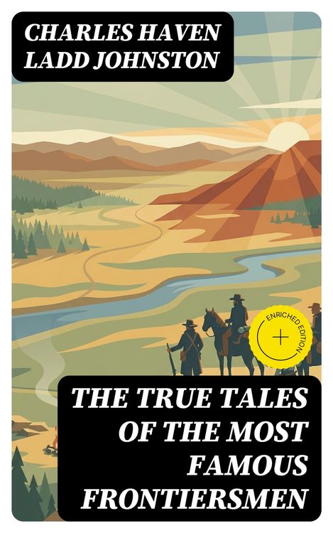 Produktbild: The True Tales of The Most Famous Frontiersmen