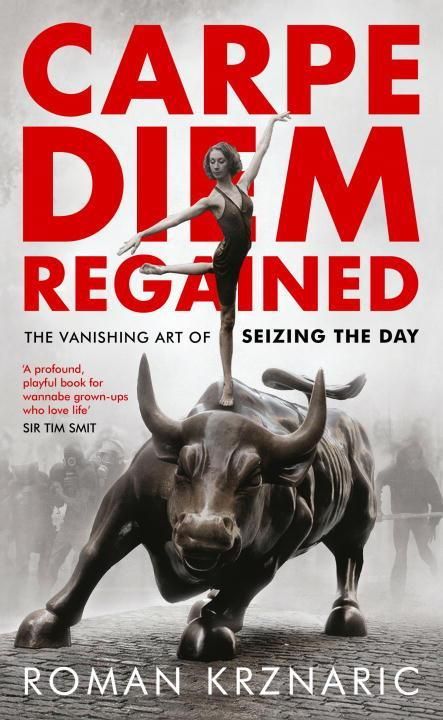Produktbild: Krznaric, R: Carpe Diem Regained