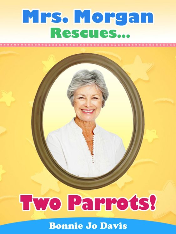 Produktbild: Mrs. Morgan Rescues... Two Parrots!