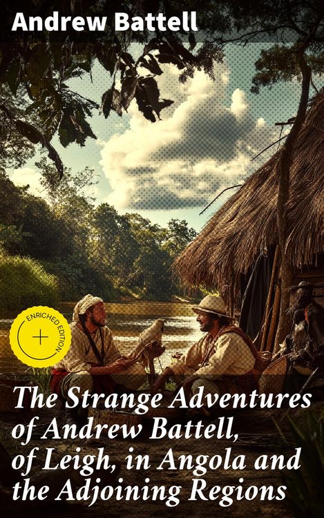 Produktbild: The Strange Adventures of Andrew Battell, of Leigh, in Angola and the Adjoining Regions
