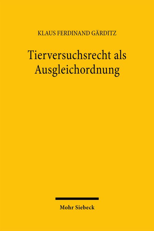 Produktbild: Tierversuchsrecht als Ausgleichordnung