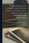 Produktbild: Extension of Compulsory After-care to Additional Categories of Inmates and Prisoners
