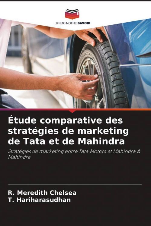 Produktbild: &Eacute;tude comparative des strat&eacute;gies de marketing de Tata et de Mahindra