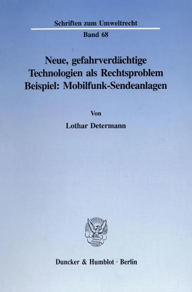 Produktbild: Neue, gefahrverd&auml;chtige Technologien als Rechtsproblem.