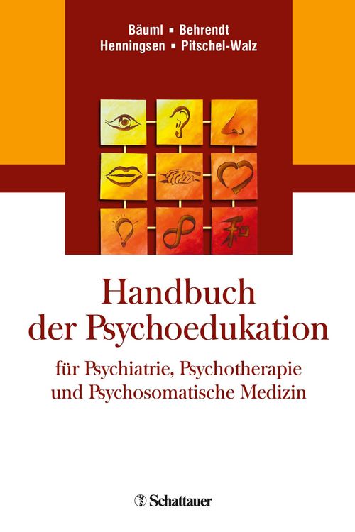 Produktbild: Handbuch der Psychoedukation fuer Psychiatrie, Psychotherapie und Psychosomatische Medizin